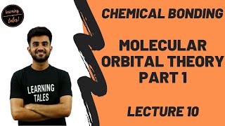 Molecular Orbital Theory Part 1  Lecture 10  Chemical Bonding  Nitesh Devnani [upl. by Aihselat]