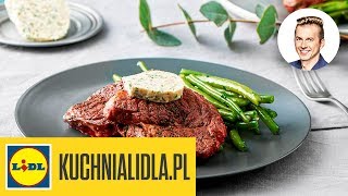 STEK WOŁOWY z masłem paryskim 🍴  Karol Okrasa amp Kuchnia Lidla [upl. by Queston]