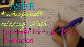 ASMR Math  Algebra  Quadratic Formula Why [upl. by Krissie]