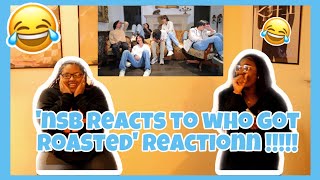 NSB REACTS TO WHO GOT ROASTED REACTION SECRET GIVEAWAY DETAILS [upl. by Hersh688]