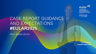 Case Report Guidance and Expectations EULAR2025 [upl. by Dagney236]