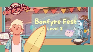 Bonfyre Fest Level 3 on Good Pizza Great Pizza [upl. by Byram]