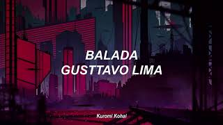 Balada  Gusttavo Lima  Lyrics [upl. by Ailak479]