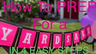 HOW TO PREP FOR A YARD SALE IN 4 EASY STEPS PART ONE [upl. by Krebs191]