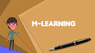 What is Mlearning Explain Mlearning Define Mlearning Meaning of Mlearning [upl. by Sinnard647]