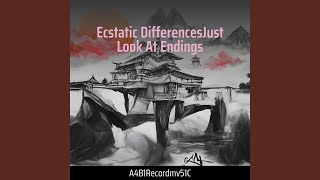 Ecstatic Differencesjust Look at Endings [upl. by Novelc454]