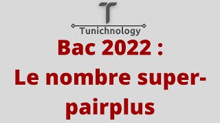 Correction bac pratique informatique 2022 bac Scientifique Le nombre superpairplus [upl. by Shamma661]