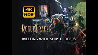 Warhammer 40K ROGUE TRADER  Ships Officers Meeting  4K HDR [upl. by Edita]