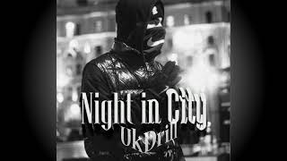 FREE Uk Drill Type Beat quotNight in Cityquot  Uk Drill Instrumental 2024 [upl. by Christenson]