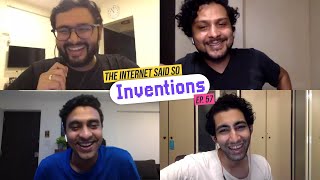 The Internet Said So  EP 57  Inventions [upl. by Gamaliel]