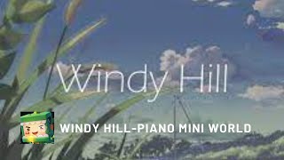 Windy Hill  Piano Mini World [upl. by Adiaj654]