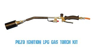 Piezo Ignition LPG Gas Torch Kit [upl. by Ttesil198]