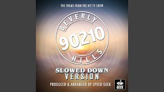 Beverly Hills 90210 Main Theme From quotBeverly Hills 90210quot Slowed Down [upl. by Yaker321]