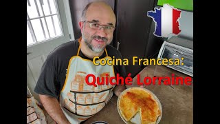 Quiche Lorraine Cocinando a la Francesa Aprende esta fácil receta [upl. by Eimaral]