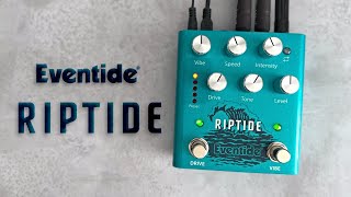 Eventide Riptide  Drive amp Vibe Stereo [upl. by Hoy]