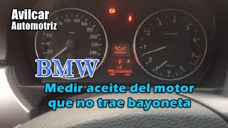 Como medir el aceite del motor bmw sin bayoneta avilcar [upl. by Hanaj]