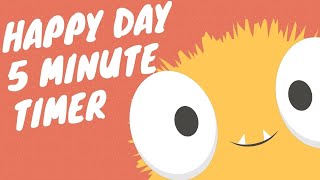 5 Minute Timer  Happy Day [upl. by Gredel]