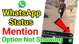 whatsapp status mention option not showing  how to whatsapp status mention [upl. by Czarra650]