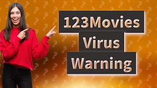 Will 123Movies give my computer a virus [upl. by Emmerich765]