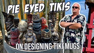 Pie Eyed Tikis Designing Tiki Mugs For The Discerning Collector  13 Nights of Tiki Frights [upl. by Lekcim653]