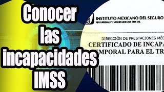 Como conocer incapacidades en el IMSS [upl. by Kirst]