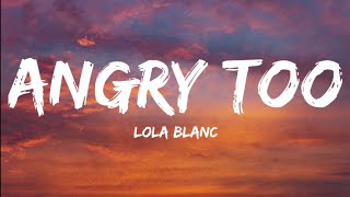 Lola BlancAngry Too Lyric Video [upl. by Derdlim]