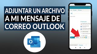 ¿Cómo adjuntar un archivo a mi mensaje de correo OUTLOOK  Paso a paso [upl. by Nawad]