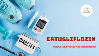 Ertugliflozin  Uses Dosage Side Effects amp Mechanism  Steglatro [upl. by Arivle265]