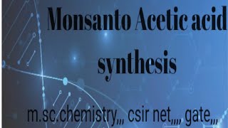 Monsanto acetic acid processorganometallic chemistry [upl. by Linsk]