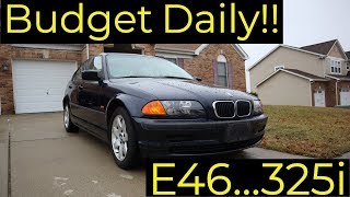 Budget Daily E46 BMW 325I Project Car [upl. by Vassili]