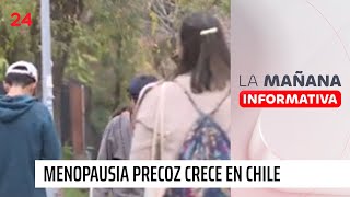 Causas síntomas y qué hacer Menopausia precoz crece en Chile  24 Horas TVN Chile [upl. by Gautea]