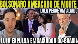 1 BOLSONARO AMEAÇADO DE MORTE LULA MANDA EMBAIXADOR SAIR DO BRASIL CONGRESSO QUER RETALIAR LULA E [upl. by Starobin561]