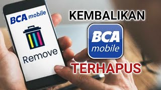 Cara Mengembalikan BCA Mobile Yang Terhapus [upl. by Lincoln]