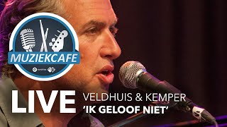 Veldhuis amp Kemper  Ik Geloof Niet live bij Muziekcafé [upl. by Sudbury]