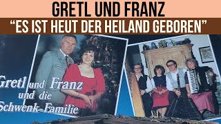 quotEs ist heut der Heiland geborenquot  Gretl und Franz [upl. by Adniral]