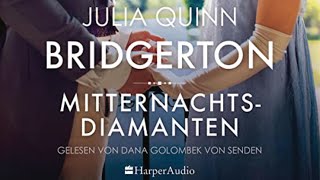 Hörbuch Bridgerton Mitternachtsdiamanten von Julia Quinn Hörspiel Erwachsene Deutsch Bestseller [upl. by Louise807]