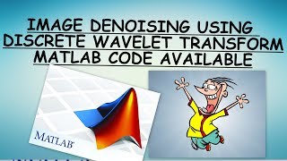 Image Denoising Using Discrete Wavelet Transform Image Processing [upl. by Johann]