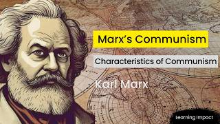 What is Marxs Communism Characteristics and Principles of Communism in Marxs Philosophy [upl. by Buffy]