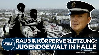 JUGENDKRIMINALITÄT IN HALLE Raub und Körperverletzung  Polizei kämpft gegen Jugendbanden [upl. by Odnama46]