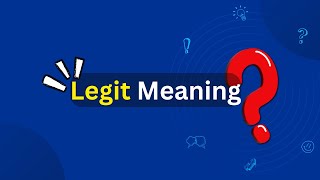 Legit Meaning [upl. by Ayotahs702]