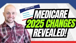 Medicare 2025 Changes Revealed [upl. by Akehsyt]