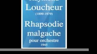 Raymond Loucheur 18991979 quotRhapsodie malgachequot for orchestra 1945 [upl. by Lamori]