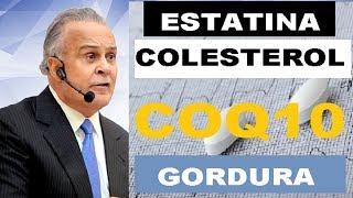 Estatina e Coenzima Q10  COLESTEROL não é GORDURA e Alimento rico em GORDURA  Dr Lair Ribeiro [upl. by Sidras]