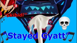 “Stayed Gyatt” Gen Alpha Parody of “Stayed Gone” music hazbinhotel [upl. by Teuton975]