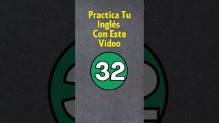 Practica Tu Inglés 32 [upl. by Ianaj]