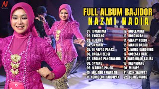 FULL ALBUM BAJIDOR NAZMI NADIA [upl. by Arihas]