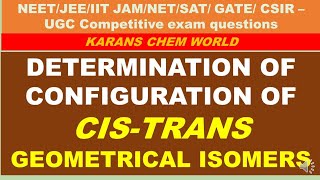 DETERMINATION OF CONFIGURATION OF CISTRANS GEOMETRICAL ISOMERS PHYSICAL CYCLISATION DIPOLE etc [upl. by Johnston]