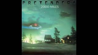 Pretenders  2000 Miles Audio [upl. by Haeckel]