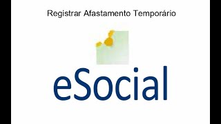 Registro de Afastamento Temporário de um Empregado Doméstico no eSocial [upl. by Wash]