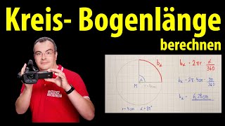 Kreis  Bogenlänge berechnen  Kreisbogen berechnen  ganz einfach erklärt von Lehrerschmidt [upl. by Odnesor]